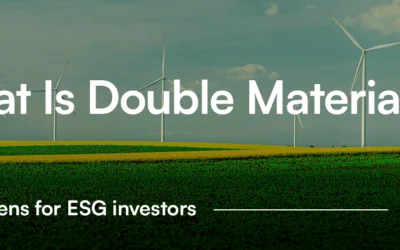 Double Materiality: Why Investors Can No Longer Look in Just One Direction